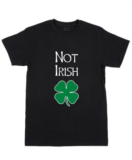 Cheap Custom Tees Not Irish Funny St Patrick Day For Sale | MY O TEES